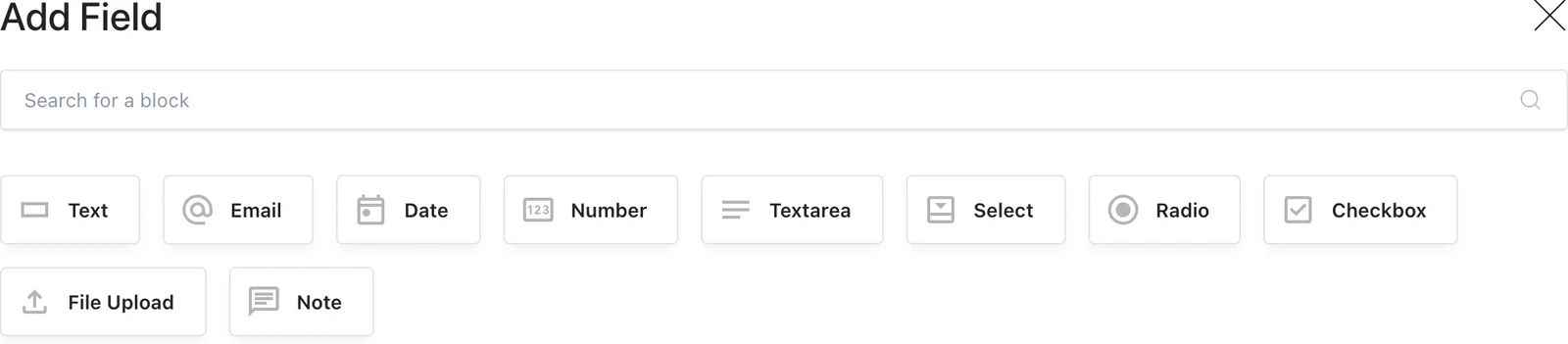 Add Field drawer offering Text, Email, Date, Number, Textarea, Select, Radio, Checkbox, File Upload and Note