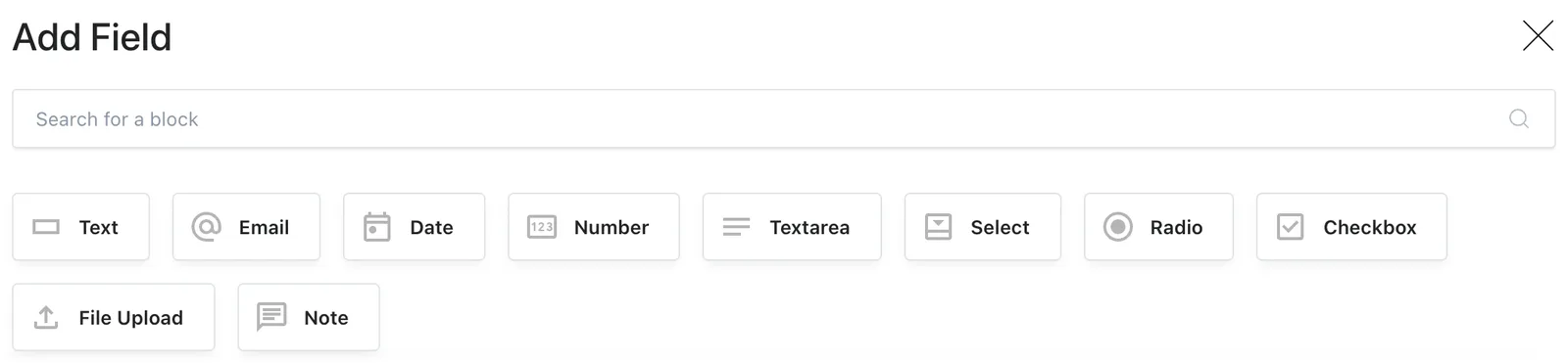 Add Field drawer offering Text, Email, Date, Number, Textarea, Select, Radio, Checkbox, File Upload and Note